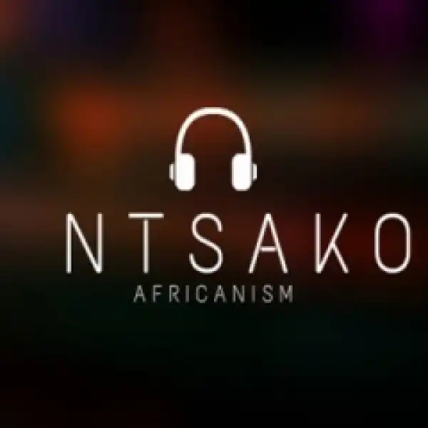 Ntsako - Africanism